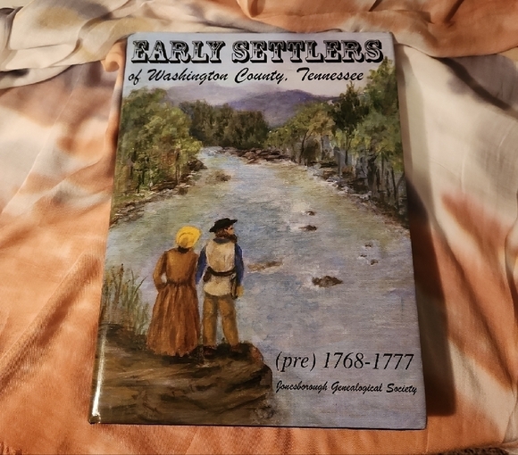 Other - Early Settlers Washington County Tennessee 1768 1777